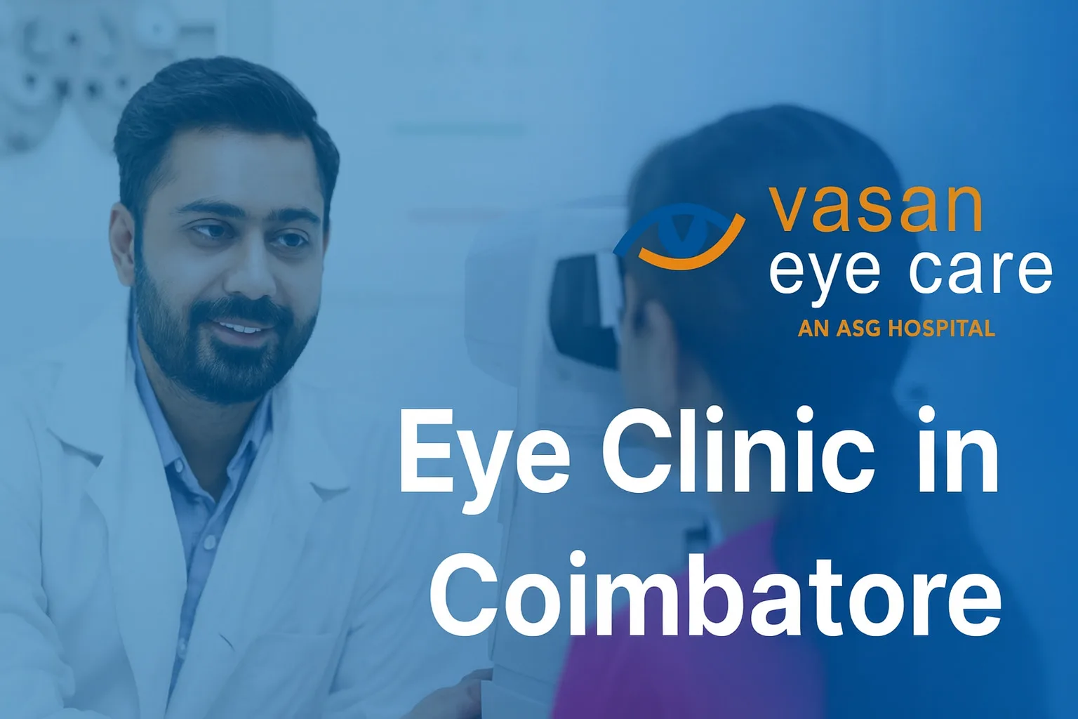 Advanced Eye Clinic in Coimbatore – Vasan Eye Care