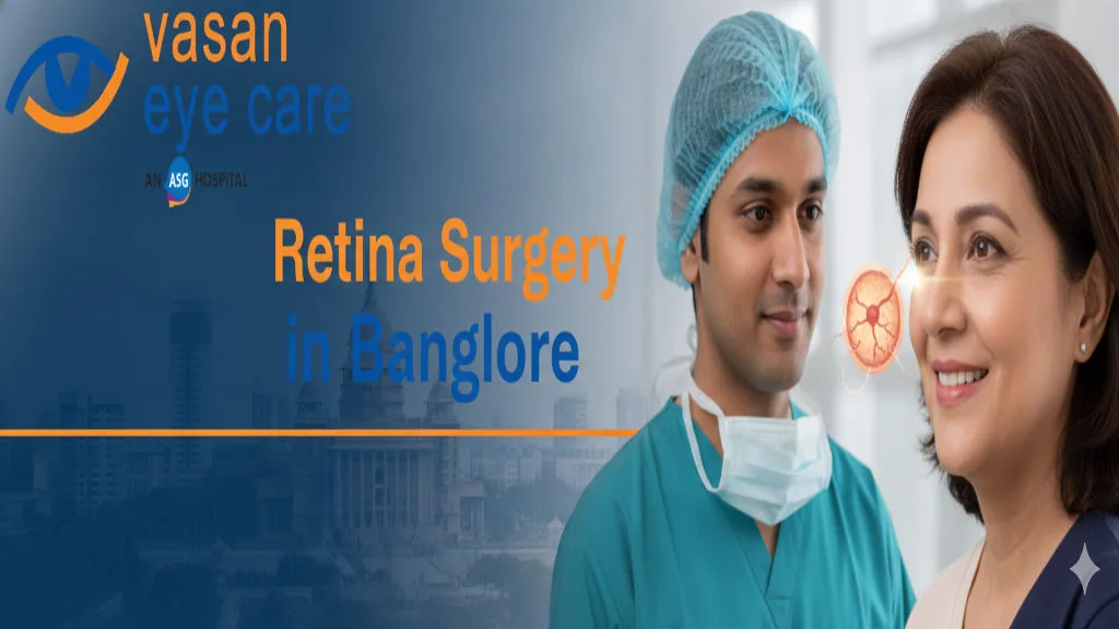 Best Retina Surgery in Bangalore Cost, Procedure & Top Retina Specialists