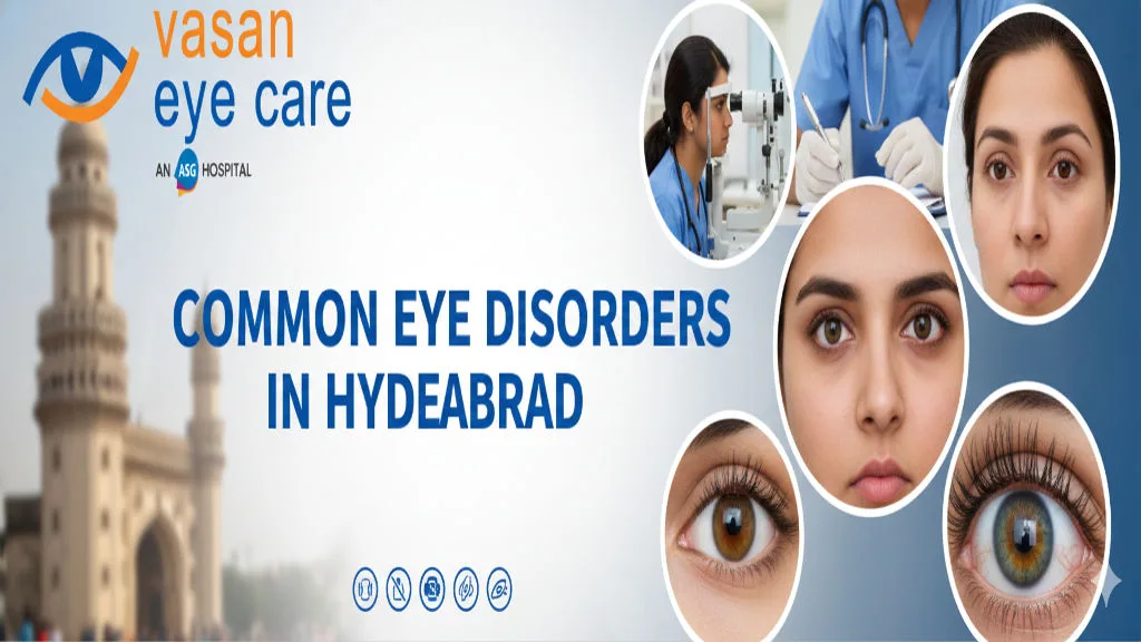 Common Eye Disorders in Hyderabad