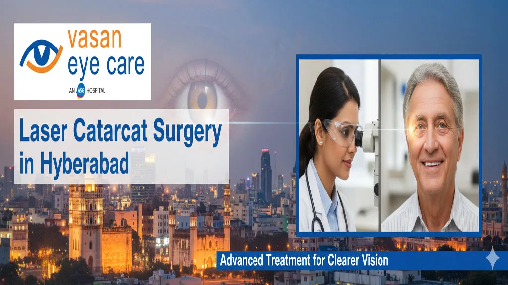 How Laser Cataract Surgery Is Changing Vision Care in Hyderabad