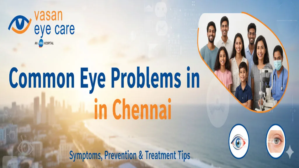 Top Eye Conditions Affecting Chennai Residents